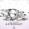 Sky Ventor - Astronaut - Single